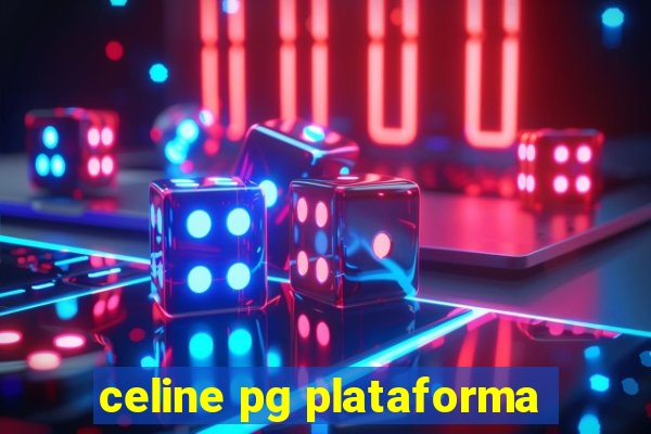celine pg plataforma